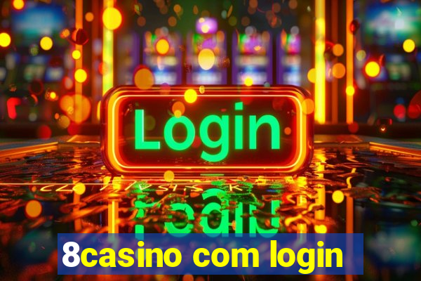 8casino com login